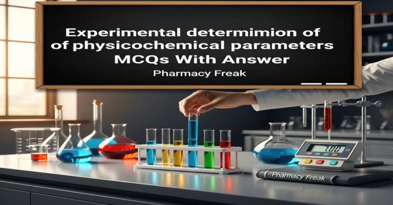 Experimental determination of physicochemical parameters MCQs With Answer