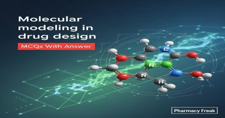 Molecular modeling in drug design MCQs With Answer