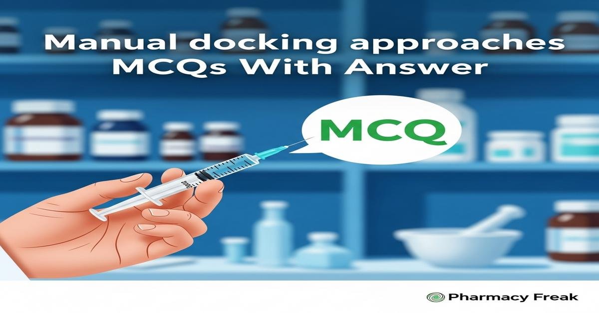 Manual docking approaches MCQs With Answer