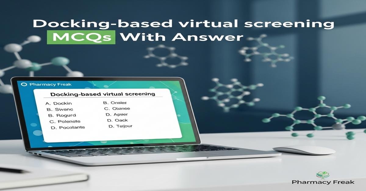 Docking-based virtual screening MCQs With Answer