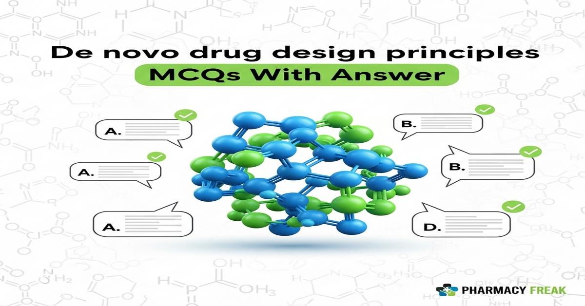 De novo drug design principles MCQs With Answer