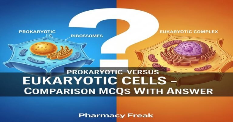 Prokaryotic versus eukaryotic cells – comparison MCQs With Answer