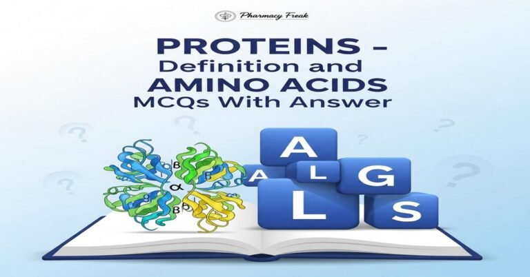 Proteins – definition and amino acids MCQs With Answer