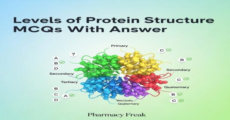 Levels of protein structure MCQs With Answer