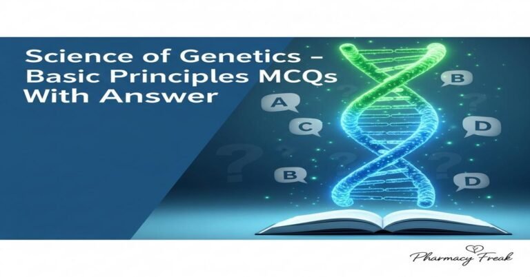 Science of genetics – basic principles MCQs With Answer