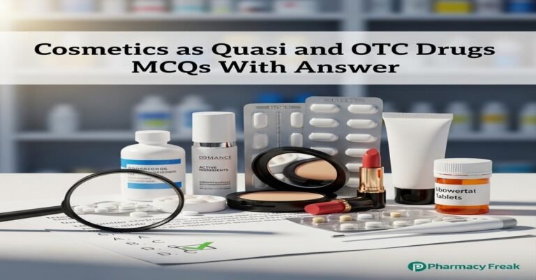 Cosmetics as quasi and OTC drugs MCQs With Answer