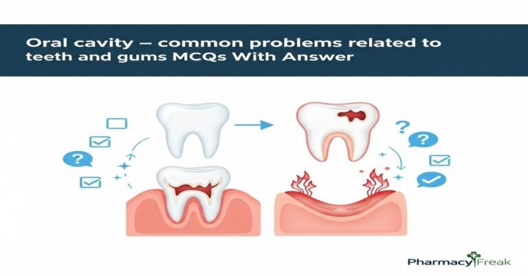 Oral cavity – common problems related to teeth and gums MCQs With Answer