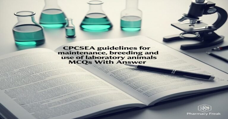 CPCSEA guidelines for maintenance, breeding and use of laboratory animals MCQs With Answer