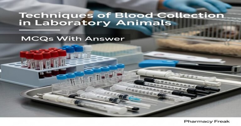 Techniques of blood collection in laboratory animals MCQs With Answer
