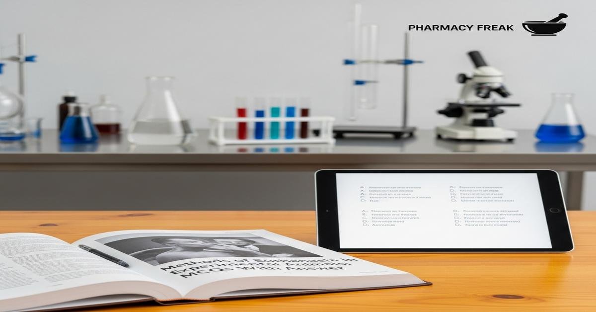 Methods of euthanasia in experimental animals MCQs With Answer