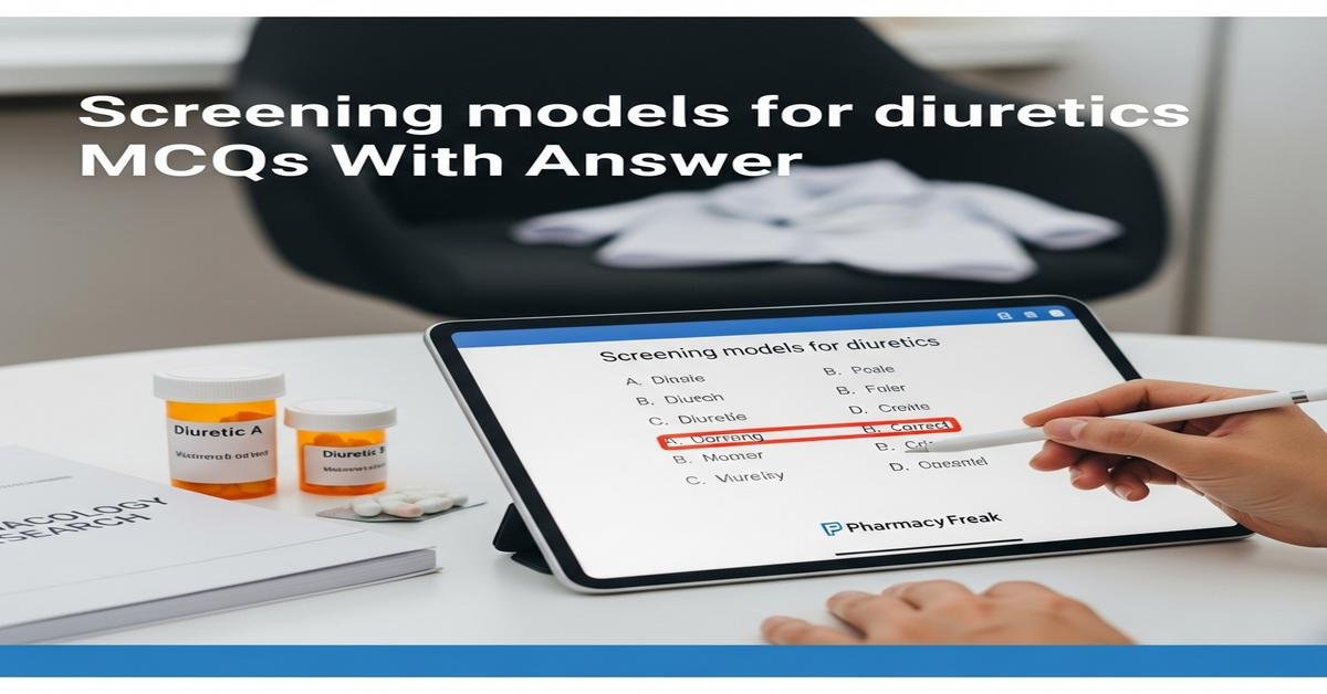Screening models for diuretics MCQs With Answer