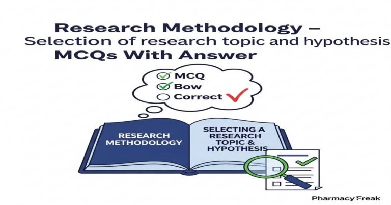 Research methodology – selection of research topic and hypothesis MCQs With Answer