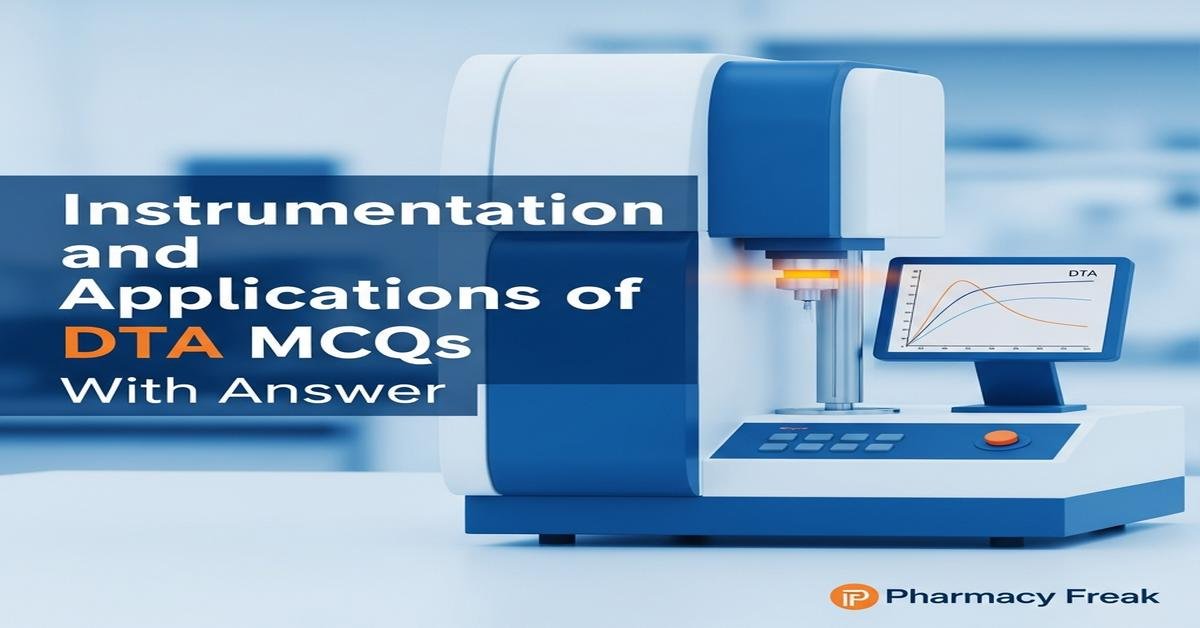 Instrumentation and applications of DTA MCQs With Answer