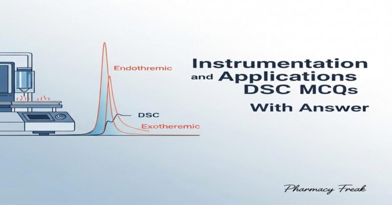 Instrumentation and applications of DSC MCQs With Answer
