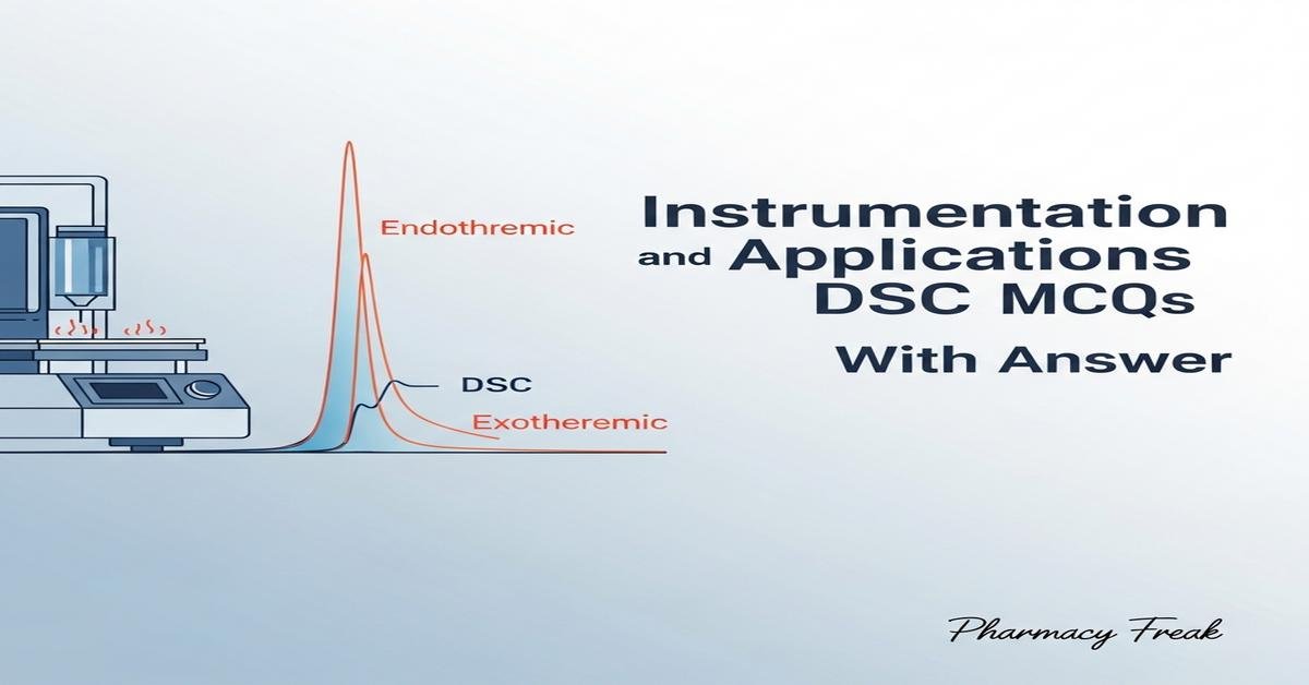 Instrumentation and applications of DSC MCQs With Answer
