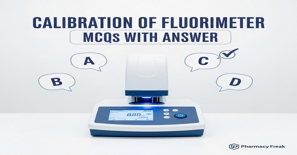 Calibration of Fluorimeter MCQs With Answer