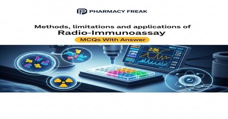 Methods, limitations, and applications of Radio-Immunoassay MCQs With Answer