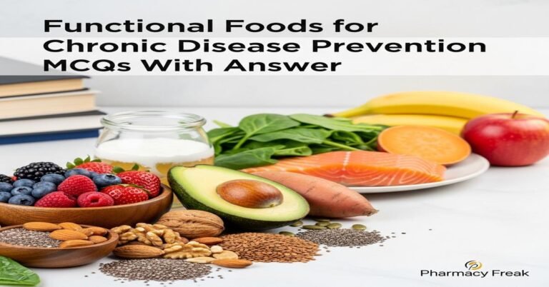 Functional foods for chronic disease prevention MCQs With Answer