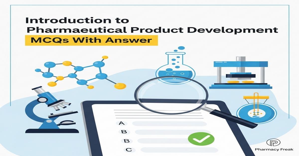 Introduction to pharmaceutical product development MCQs With Answer
