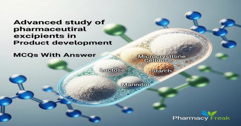Advanced study of pharmaceutical excipients in product development MCQs With Answer