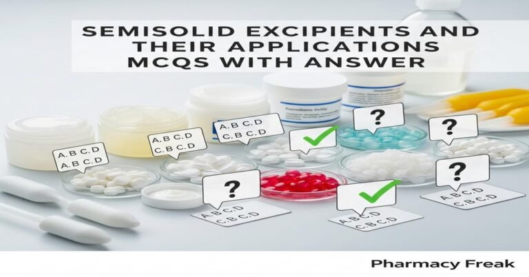 Semisolid excipients and their applications MCQs With Answer