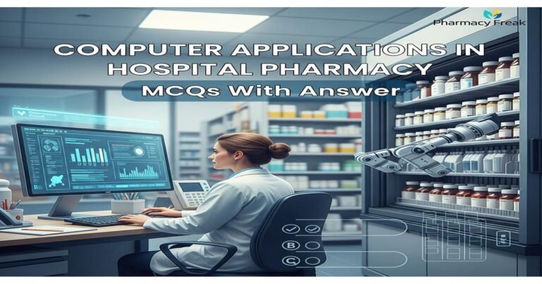 Computer applications in hospital pharmacy MCQs With Answer