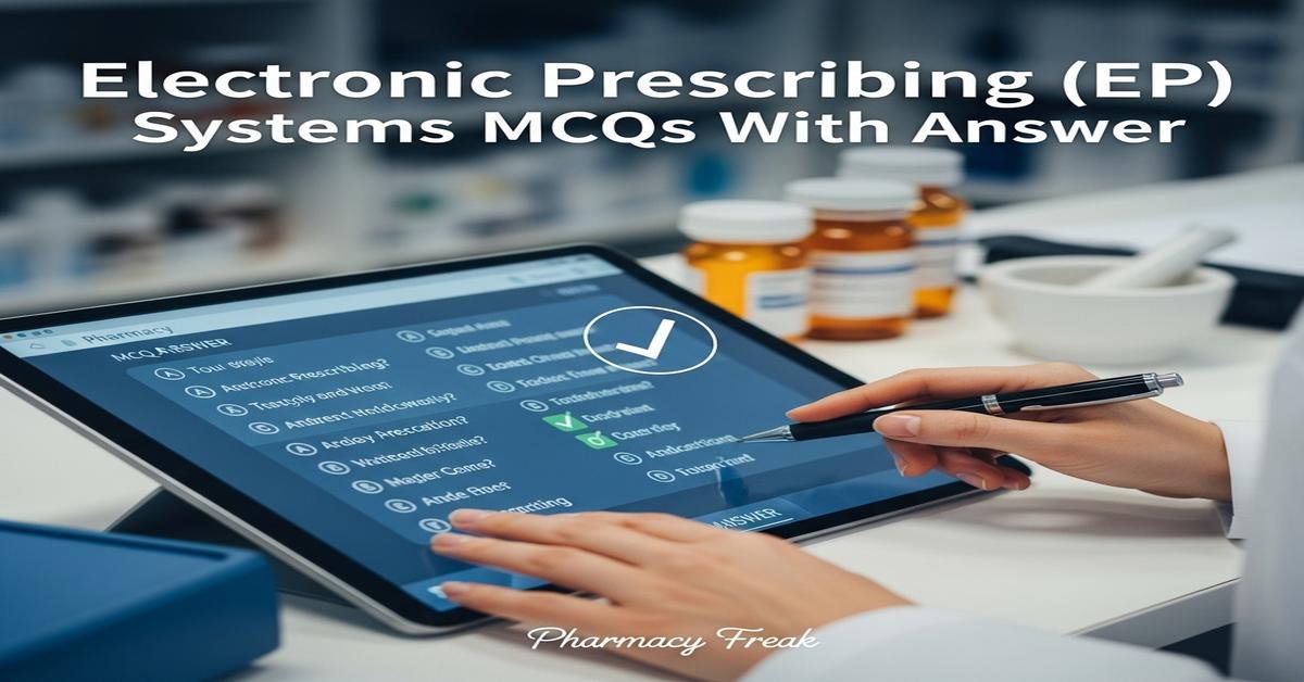 Electronic prescribing (EP) systems MCQs With Answer