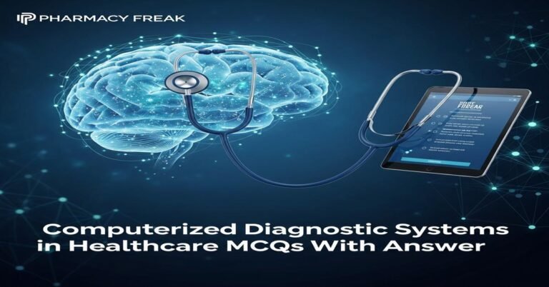Computerized diagnostic systems in healthcare MCQs With Answer