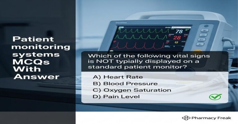 Patient monitoring systems MCQs With Answer