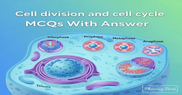 Cell division and cell cycle MCQs With Answer