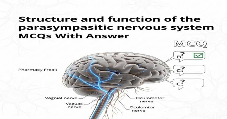 Structure and function of the parasympathetic nervous system MCQs With Answer