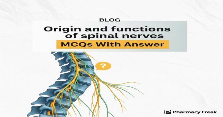 Origin and functions of spinal nerves MCQs With Answer