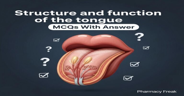 Structure and function of the tongue MCQs With Answer