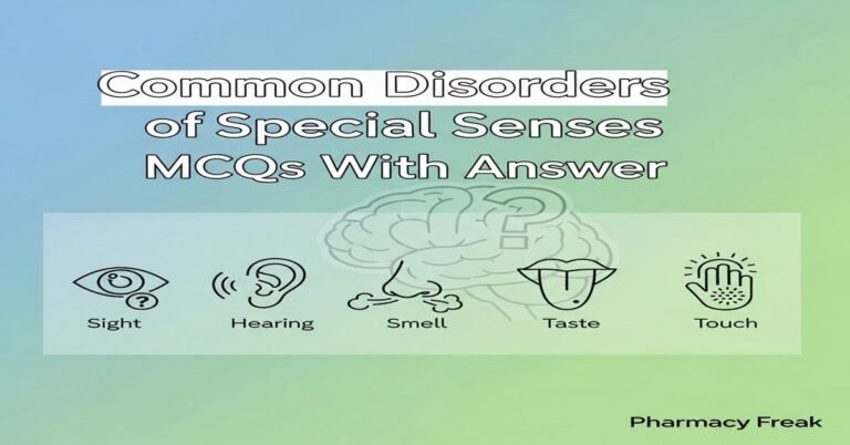 Common disorders of special senses MCQs With Answer