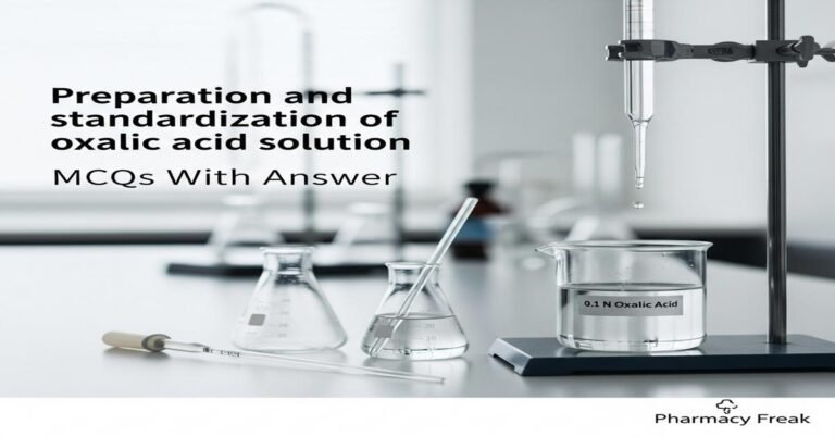 Preparation and standardization of oxalic acid solution MCQs With Answer