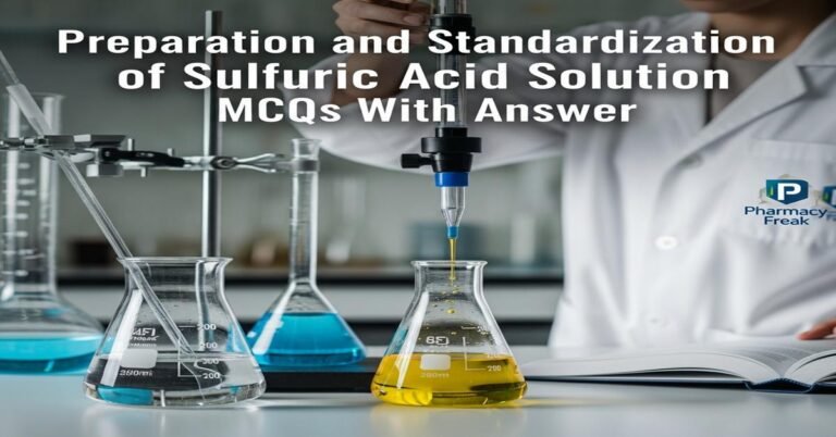 Preparation and standardization of sulphuric acid solution MCQs With Answer