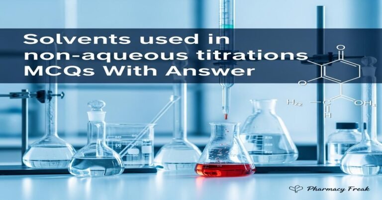 Solvents used in non-aqueous titrations MCQs With Answer