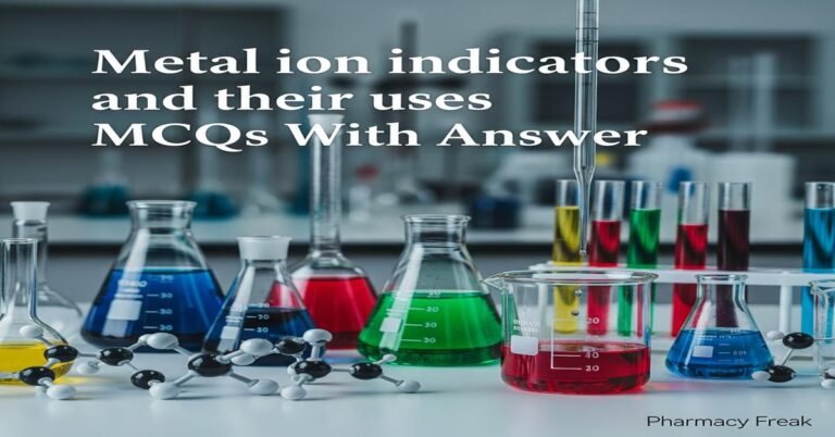 Metal ion indicators and their uses MCQs With Answer