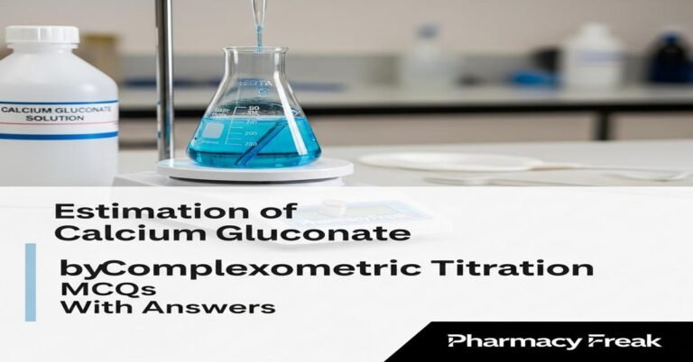 Estimation of calcium gluconate by complexometric titration MCQs With Answer