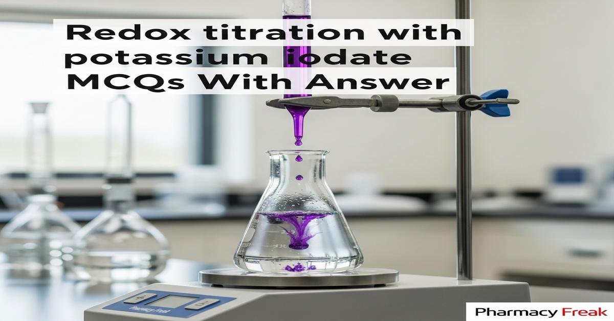 Redox titration with potassium iodate MCQs With Answer