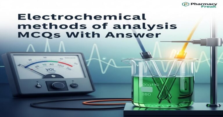 Electrochemical methods of analysis MCQs With Answer
