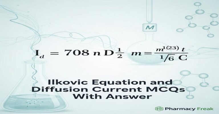 Ilkovic equation and diffusion current MCQs With Answer