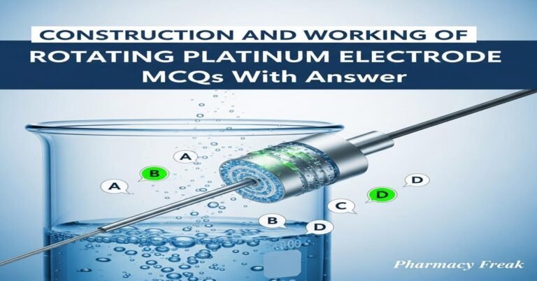 Construction and working of rotating platinum electrode MCQs With Answer