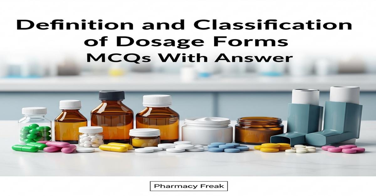 Definition and classification of dosage forms MCQs With Answer