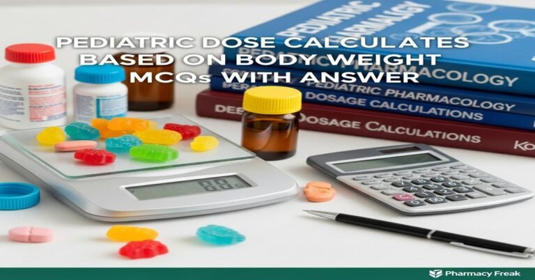 Pediatric dose calculations based on body weight MCQs With Answer