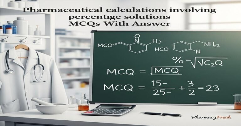 Pharmaceutical calculations involving percentage solutions MCQs With Answer