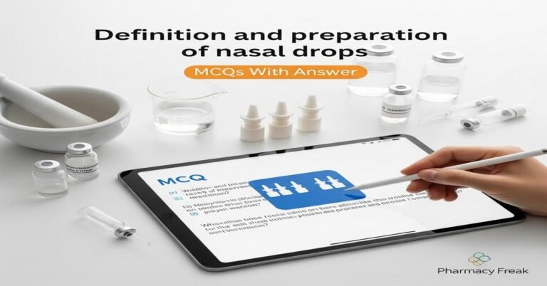 Definition and preparation of nasal drops MCQs With Answer
