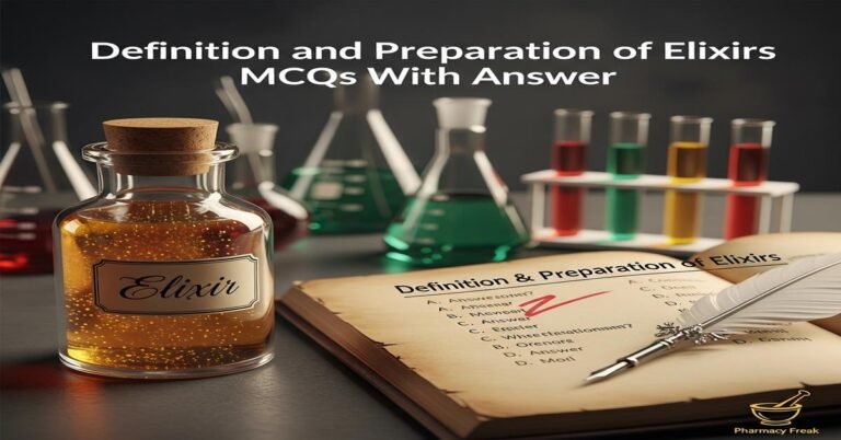 Definition and preparation of elixirs MCQs With Answer