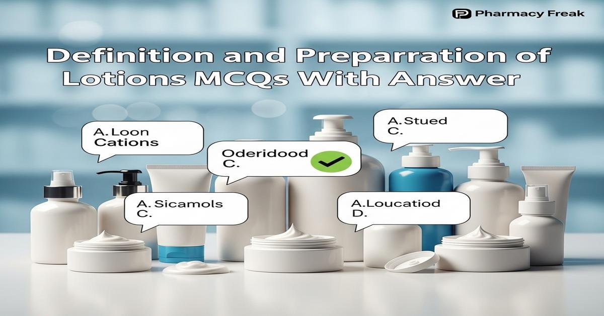 Definition and preparation of lotions MCQs With Answer