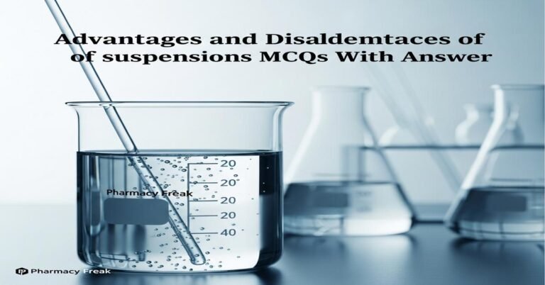 Advantages and disadvantages of suspensions MCQs With Answer